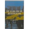 Aspekt B.V., Uitgeverij De Slag Om De Residentie - E.H. Brongers