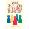 Vbk Media Familieopstellingen Met Kinderen En Jongeren - Ingrid Dykstra