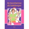 Vakmedianet De Secretaresse Als Gatekeeper