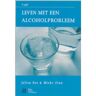 Springer Media B.V. Leven Met Een Alcoholprobleem - Van A Tot Ggz - J. Fox