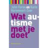 Vbk Media Wat Autisme Met Je Doet - Wat... Met Je Doet - J. Foran