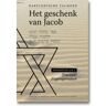 Skandalon Uitgeverij B.V. Het Geschenk Van Jacob / Hoofdstuk 4 En 5 / Tractaat Zegenspreuken - Tractaat Zegenspreuken - J.N. de Leeuwe