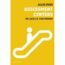 Atlas Contact, Uitgeverij Alles Over Assessment Centers - Jack J.R. van Minden