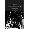 Boom Uitgevers Den Haag De Improvisatiemaatschappij - Hans Boutellier