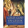 Abc Uitgeverij Geld, God En Geluk - Paul van Geest