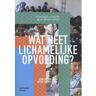 Jap Sam Books Wat Heet Lichamelijke Opvoeding?