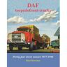 Alk B.V., Uitgeverij De Daf Torpedofront-Trucks - Daf Monografieen - Hans Stoovelaar