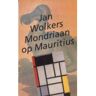 Bezige Bij B.V., Uitgeverij De Mondriaan Op Mauritius - Jan Wolkers