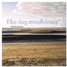 Scriptum Books Elke Dag Meer Mindfulness - Rob Brandsma