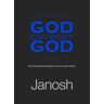 Janosh Art God Ontmoet God - Janosh