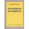 Vrije Uitgevers, De Opvoeden In De Puberteit - Rudolf Steiner