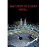 Wes Stonehens Wat Zegt De Koran Over... - Walter Tessensohn