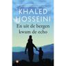 Bezige Bij B.V., Uitgeverij De En Uit De Bergen Kwam De Echo - Khaled Hosseini