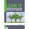 Van Haren Publishing Lean It - Theorie En Praktijk Van Lean In Een It-Omgeving - Jan Heunks