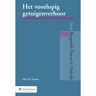 Wolters Kluwer Nederland B.V. Het Voorlopig Getuigenverhoor - Burgerlijk Proces & Praktijk - E.F. Groot