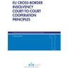 Boom Uitgevers Den Haag Eu Cross-Border Insolvency Court-To-Court Cooperation Principles - European And