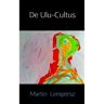 Mijnbestseller B.V. De Ulu-Cultus - Martin Lempersz