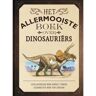Gottmer Uitgevers Groep B.V. Het Allermooiste Boek Over Dinosauriërs - Allermooiste Boeken - Tom Jackson