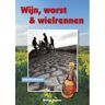 Passage, Uitgeverij Wijn, Worst En Wielrennen - Michiel Postma