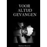 Mijnbestseller B.V. Voor Altijd Gevangen - Marleen Rossetti