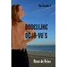 Brave New Books Dodelijke Déjà-Vu's - The Friends - René de Vries