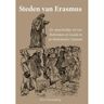 Vrije Uitgevers, De Steden Van Erasmus - Feico Houweling