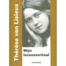 De Karmelieten Mijn Levensverhaal - Therese Van Lisieux