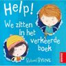 Schoolsupport Uitgeverij Bv Help! We Zitten In Het Verkeerde Boek - Richard Byrne