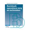 Springer Media B.V. Basisboek Operatieve Zorg En Technieken - Operatieve Zorg En Technieken - Lotte Bolks