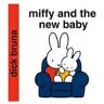 Simon & Schuster Uk Miffy And The New Baby - Dick Bruna