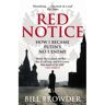 Corgi Red Notice: A True Story Of Corruption, Murder And One Man's Fight For Justice - Bill Browder