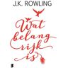 Meulenhoff Boekerij B.V. Wat Belangrijk Is - J.K. Rowling