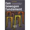 2010 Uitgevers B.V. Een Bewogen Fundament - Rob Withagen