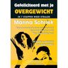 Succesboeken Gefeliciteerd Met Je Overgewicht! - Marina Schriek