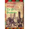 Overamstel Uitgevers Zie De Dromers - Imbolo Mbue