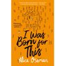 Harper Collins Uk I Was Born For This - Alice Oseman