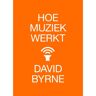 Xander Uitgevers B.V. Hoe Muziek Werkt - David Byrne