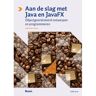 Koninklijke Boom Uitgevers Aan De Slag Met Java En Javafx - Gertjan Laan