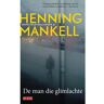 Singel Uitgeverijen De Man Die Glimlachte - Wallander - Henning Mankell