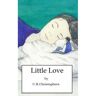 Brave New Books Little Love - C.R. Christophers