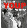 Bezige Bij B.V., Uitgeverij De Youp Als Beroep - Youp van 't Hek