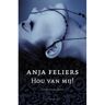 Pelckmans Uitgevers Hou Van Mij! - Pelkmans - Anja Feliers