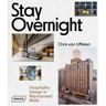 Braun-Niggli-Benteli Stay Overnight - Chris Van Uffelen