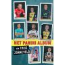 Overamstel Uitgevers Het Panini-Album Van Thijs Zonneveld - Thijs Zonneveld