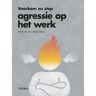 Uitgeverij Thema Voorkom En Stop Agressie Op Het Werk - Henk van den Muijsenberg