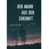 Mijnbestseller B.V. Der Mann Aus Der Zukunft - Jasmin Studer