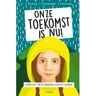 Wpg Kindermedia Onze Toekomst Is Nu! - Claus Hecking