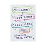 Sage Children S Experiences Of Classrooms: Talking About Being Pupils In The Classroom - Hargreaves