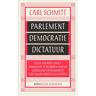 Koninklijke Boom Uitgevers Parlement, Democratie, Dictatuur - Kleine Klassieken - Carl Schmitt