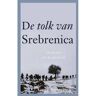 Singel Uitgeverijen De Tolk Van Srebrenica - Hasan Nuhanovic